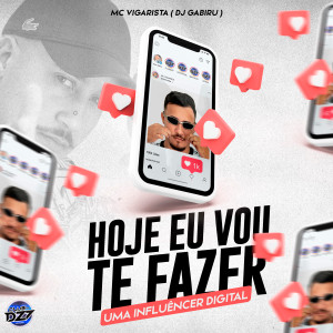 收聽Club Dz7的HOJE EU VOU TE FAZER UMA INFLUÊNCER DIGITAL (Explicit)歌詞歌曲