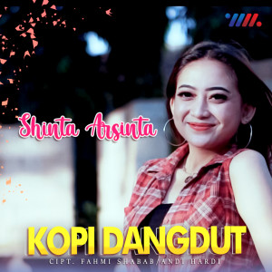 Album Kopi Dangdut (Remix Dangdut) oleh Shinta Arsinta