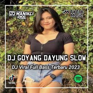 DJ GOYANG DAYUNG MANGKANE dari DJ Manikci Team