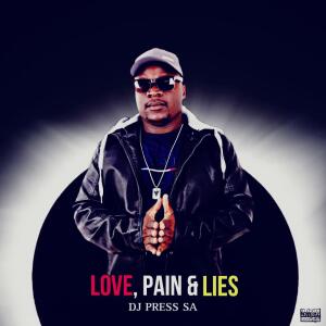 DJ PRESS SA的專輯LOVE, PAIN AND LIES