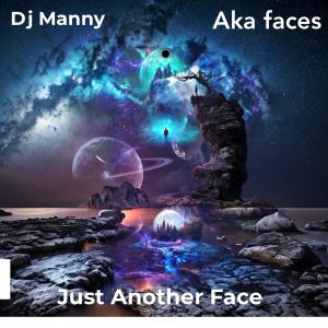 DJ Manny的專輯Just Another Face (feat. Aka Faces) (Explicit)