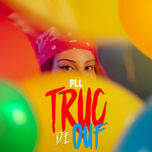 Album Truc de ouf oleh PLL