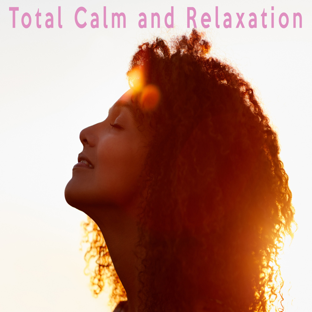 Total Calm and Relaxation