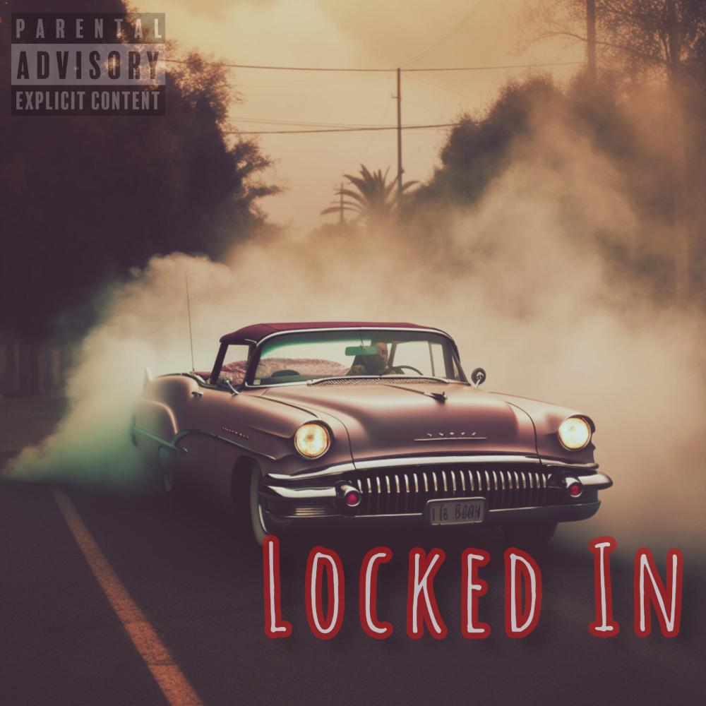 Locked In (feat. A2thaMo) (Explicit)