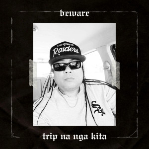 Album Trip Na Nga Kita from Beware