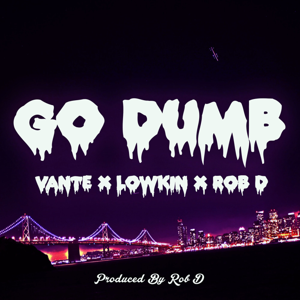 Go Dumb (Explicit)