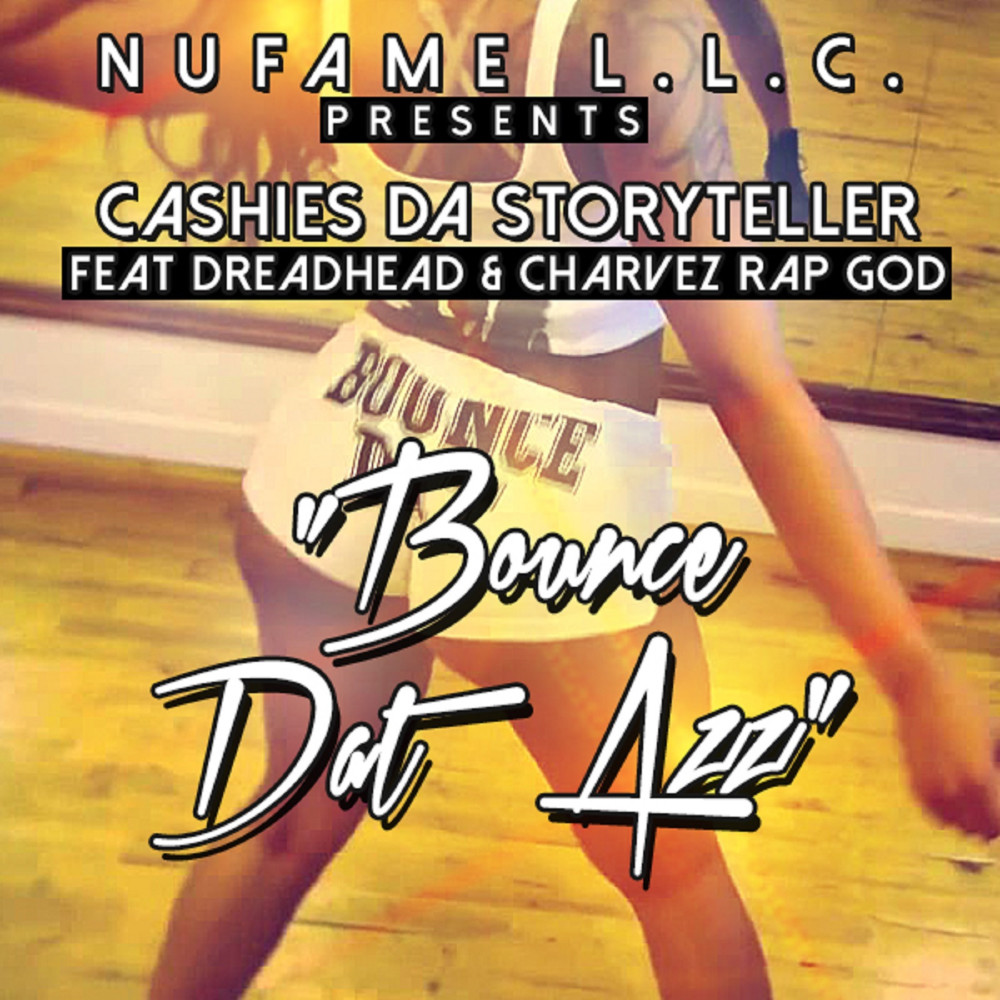 Bounce Dat Azz (feat. DreadHead & Charvez Rap God) (Explicit)