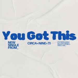 ดาวน์โหลดและฟังเพลง You Got This พร้อมเนื้อเพลงจาก Circanineti