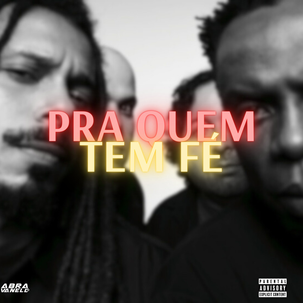 Pra quem tem Fé (Explicit)