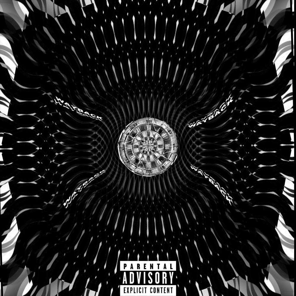 WayBack (feat. TEEDO509) (Explicit)
