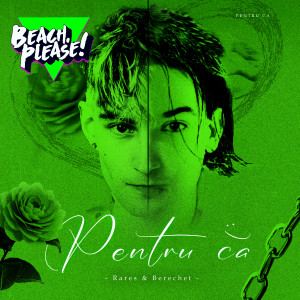 Listen to Pentru că song with lyrics from Beach Please!