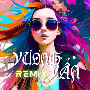 收聽Hana Cẩm Tiên的Vương Vấn (Remix)歌詞歌曲