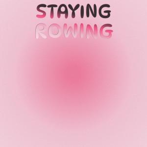 Staying Rowing dari Various