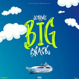 Album Big Snack (Explicit) from Jerome