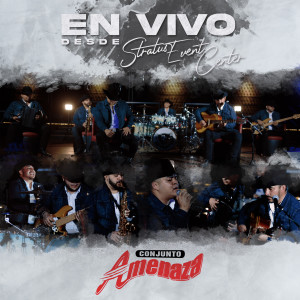 Conjunto Amenaza的专辑En Vivo Desde Stratus Event Center
