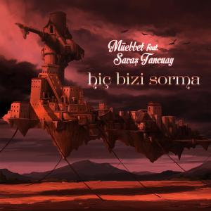 ดาวน์โหลดและฟังเพลง Hiç Bizi Sorma (feat. Savaş Tancuay) พร้อมเนื้อเพลงจาก Müebbet