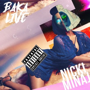 ดาวน์โหลดและฟังเพลง NICKI MINAJ (Explicit) พร้อมเนื้อเพลงจาก Bakalive