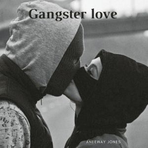 Album Gangster Love from Aneeway Jones