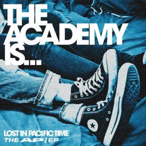 The Academy Is...的專輯Lost In Pacific Time ; The AP/EP