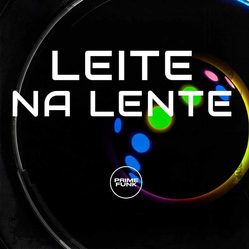 Leite na Lente (Explicit)
