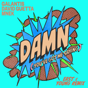 East & Young的專輯Damn (You’ve Got Me Saying) (East & Young Remix)