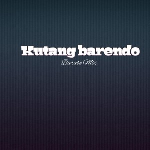 Dengarkan lagu Kutang barendo (Remix) nyanyian Barabe mix dengan lirik