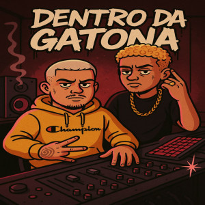 Listen to Dentro Dá Gatona (Explicit) song with lyrics from Little Dann