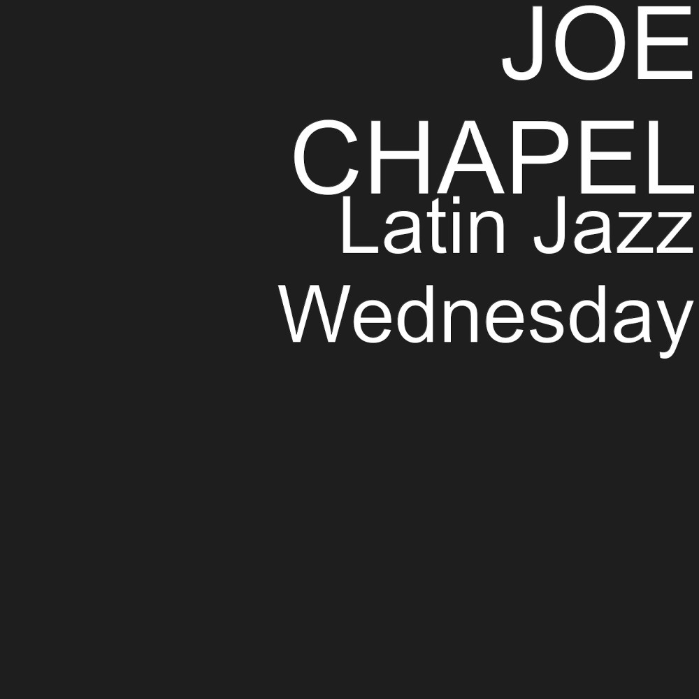 Latin Jazz Wednesday (Explicit)