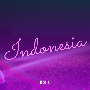 Listen to Indonesia song with lyrics from Iesha