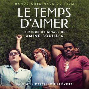 Amine Bouhafa的專輯Le temps d'aimer (Bande originale du film)