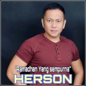 Listen to Ramadhan Yang Sempurna song with lyrics from Herson