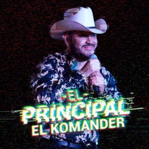 Listen to El Principal song with lyrics from El Komander