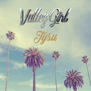 tysu的专辑Valley Girl