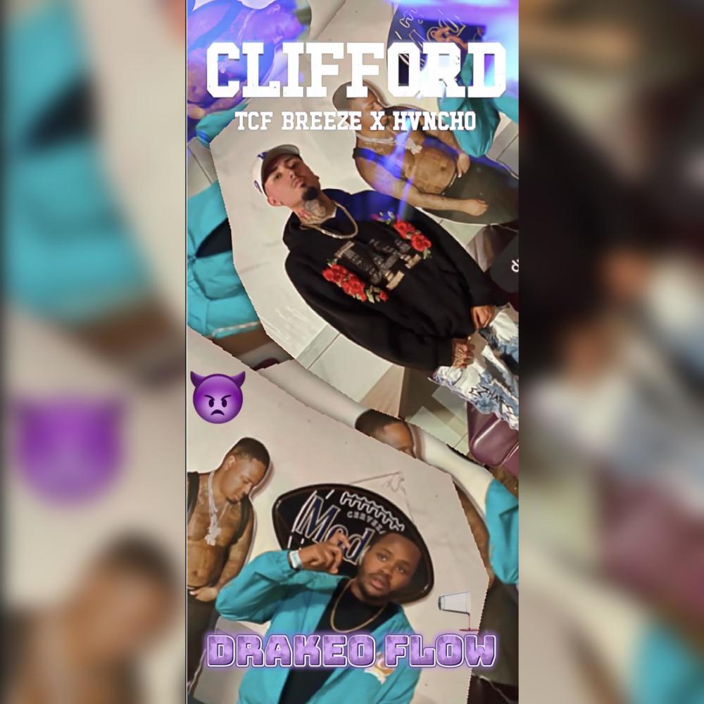 CLIFFORD (DRAKEOFLOW) (feat. TCFBREEZE & HVNCHO) (Explicit)