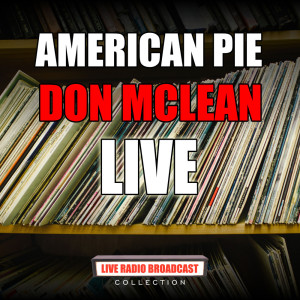 收听Don McLean的American Pie (Live)歌词歌曲