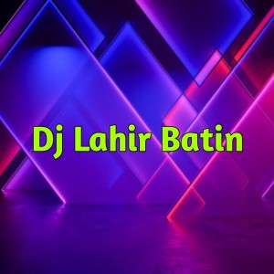 Dengarkan Dj Lahir Batin lagu dari Skc music official dengan lirik