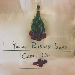 收聽Young Rising Sons的Carry On歌詞歌曲