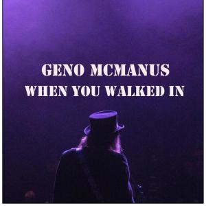 Geno McManus的專輯When You Walked In