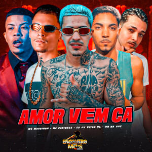 Amor Vem Cá (Explicit) dari Mc Patinhas