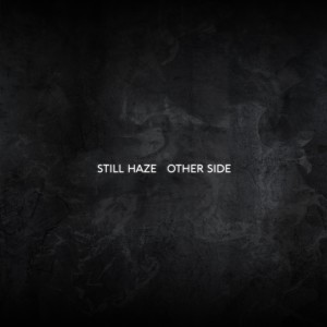 ดาวน์โหลดและฟังเพลง Other Side พร้อมเนื้อเพลงจาก Still Haze