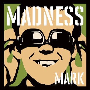 Mädness的專輯Madness, by Mark