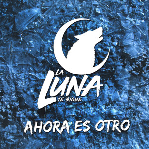 La Luna的專輯Ahora es otro