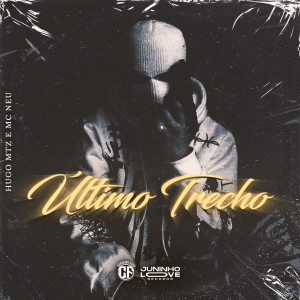 Listen to Último Trecho song with lyrics from Mc Neu