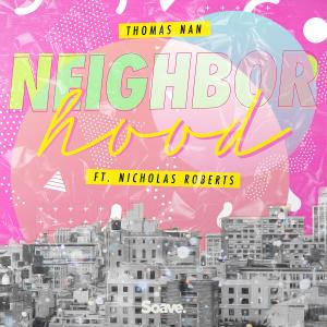 Listen to Neighborhood song with lyrics from Thomas Nan