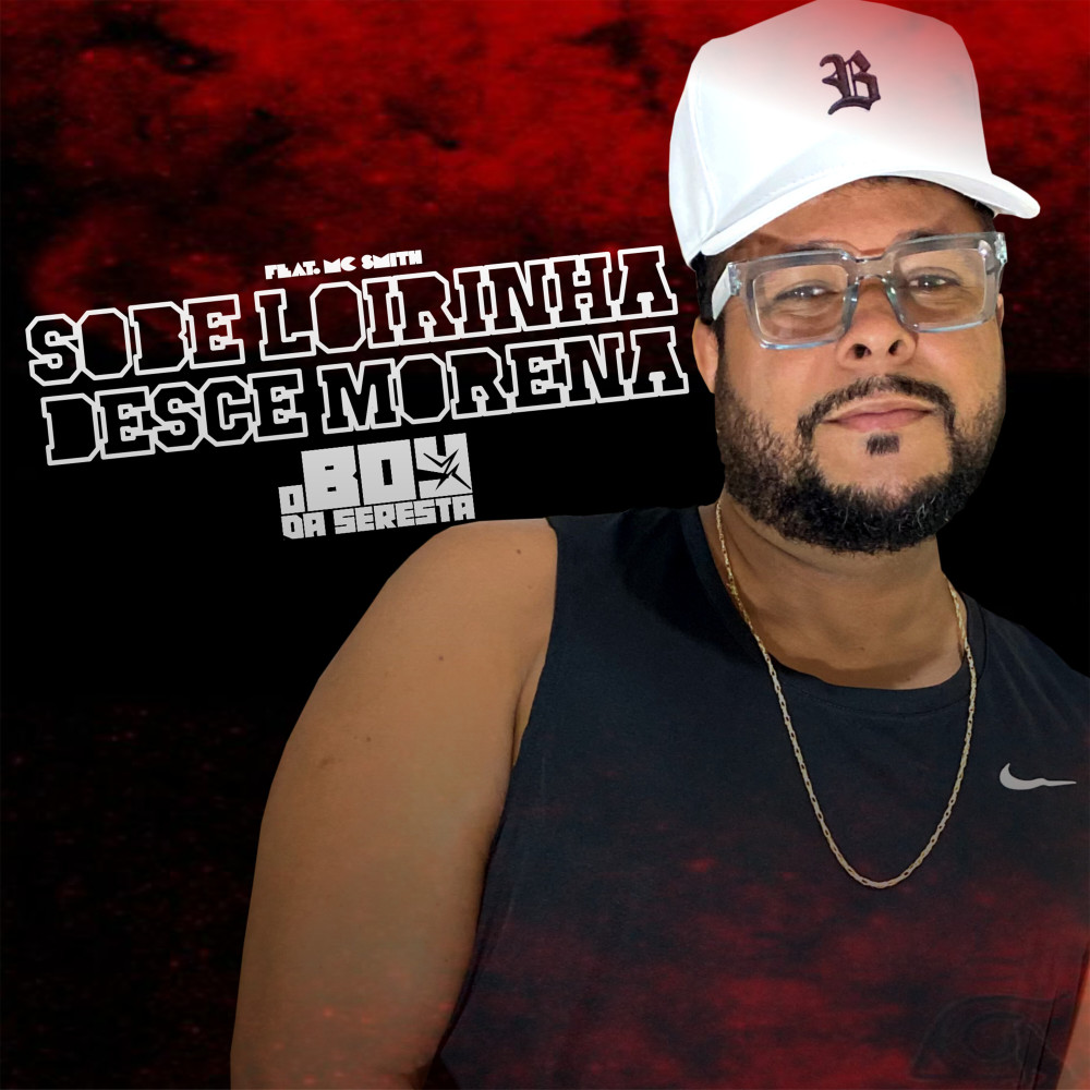 Sobe Loirinha Desce Morena (feat. MC Smith) (Explicit)