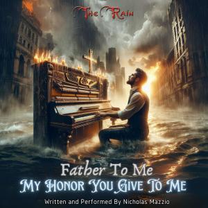 Father To Me My Honor You Give To Me (Live Extended) dari Nicholas Mazzio