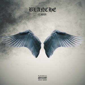 Album Blanche (Explicit) from Cobian