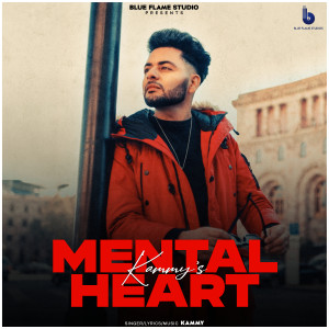 Listen to Mental Heart song with lyrics from Kammy