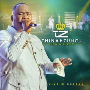 Thinah Zungu的專輯The New Chapter (Live)