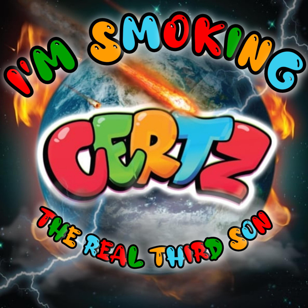 I'm Smoking Certz (Explicit)
